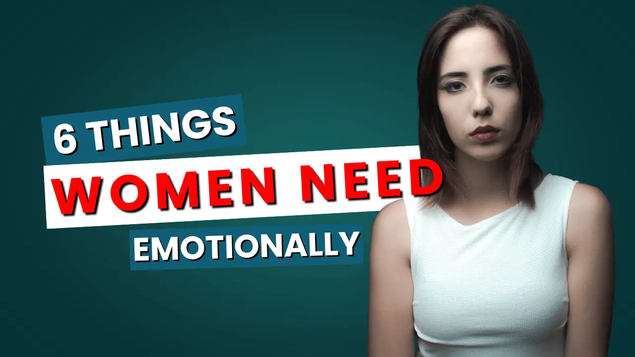 6 Things Women Need to Feel Emotionally Safe in Love